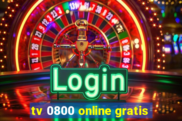 tv 0800 online gratis